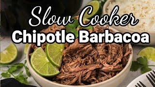 Slow Cooker Chipotle Barbacoa [upl. by Innoj445]