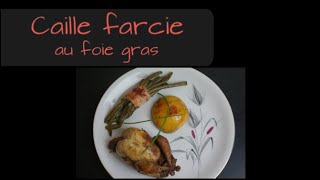 Recette Caille farcie au foie gras 🐔 🍄 [upl. by Onaicnop]