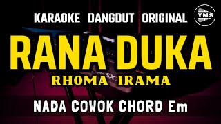 RANA DUKA  RHOMA IRAMA  KARAOKE DANGDUT ORIGINAL  NADA COWOK [upl. by Ober]