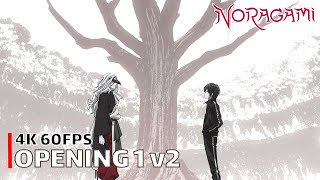 Noragami  Opening 1 v2 4K 60FPS  Creditless  CC [upl. by Yahsed]