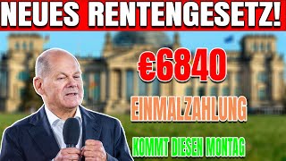 quot6840 Euro einmalige gesetzliche Rentenversicherung für deutsche Rentner kommt am Montag [upl. by Zulaledairam]