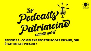 Les Podcasts Patrimoine édition sport  Episode 5 [upl. by Fleisher]