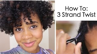 How To 3 Strand Twist on Natural Hair [upl. by Aivital]