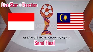 Indonesia U19 vs Malaysia U19 Semi Final AFF U19 Championship  Live Skor amp Reaction [upl. by Trainer]