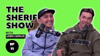 Episode 11  The Sheriff Show with Lewis Capaldi with Reillys Gaff [upl. by Elsy]