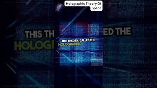 What Is The Holographic Theory Of Space didyouknowspace facts spacefacts spaceknowledge [upl. by Eittel321]