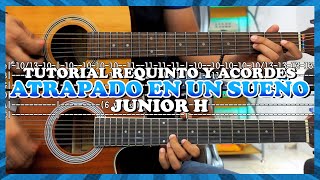 Tutorial  Atrapado en un sueño  Junior H  Requinto  Acordes  TABS [upl. by Nuj977]