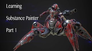 Learning Substance Painter Tutorial Part 1 [upl. by Katey]