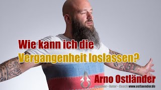 Wie kann ich die Vergangenheit loslassen [upl. by Sheeran]