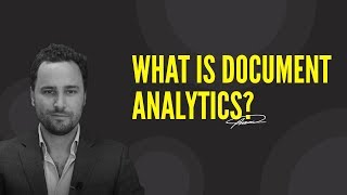 What is Document Analytics [upl. by Meave]