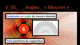 V 05 ANGLES III Construire un angle avec un rapporteur SN [upl. by Raddy]