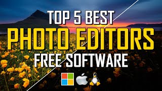 Top 5 Best FREE PHOTO EDITING Software [upl. by Elysia]