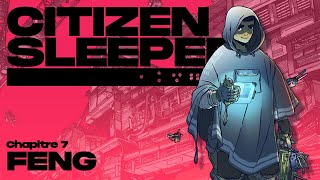 SOLUCE Citizen Sleeper  Chapitre 7  FENG FR [upl. by Caron]