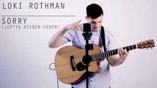 Justin Bieber  Sorry Acoustic Cover ONE MAN BAND by Loki Rothman [upl. by Karlee]