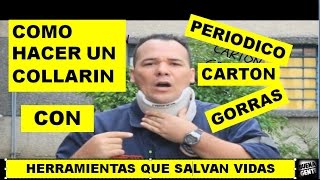 Como hacer un collarin con periodico carton y gorra  conleonardodiaz [upl. by Mcripley]