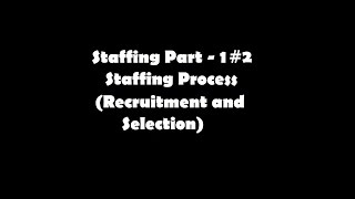 Staffing Part  12 Staffing ProcessRecruitment amp Selection Business Studies Class 12 [upl. by Tanberg]