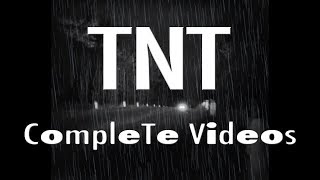 TNT  COMPLETE VIDEOS [upl. by Aletsirc465]