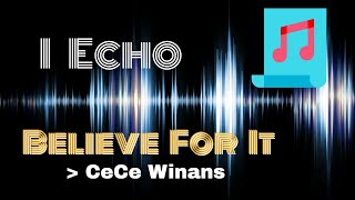 BELIEVE FOR IT  CECE WINANS [upl. by Nirac]