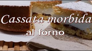 Cassata morbida al forno ricetta [upl. by Desimone90]