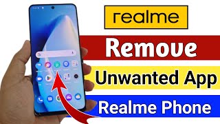 How To Remove Unwanted Apps In Realme  REMOVE UNWANTED APPS from REALME PHONES  Uninstall App [upl. by Ednalrim]