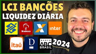 MELHORES LCI COM LIQUIDEZ DIÁRIA DOS BANCÕES PARA 2024  OS MELHORES INVESTIMENTOS GRANDES BANCOS [upl. by Terag182]