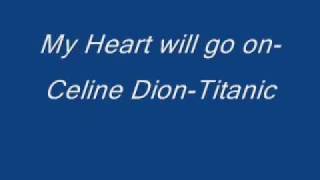 Celine Dion  My Heart will go on  TitanicLyrics [upl. by Ebanreb499]