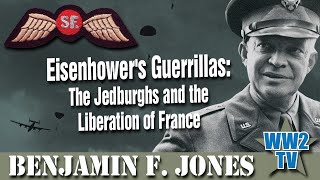 Eisenhowers Guerrillas The Jedburghs and the Liberation of France [upl. by Lanuk]