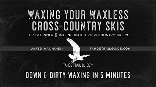 Wax Your Waxless XC Skis Down amp Dirty Waxing In 5 Minutes [upl. by Oidiple533]