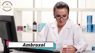 Ambroxol  Medicine Information [upl. by Annayram]