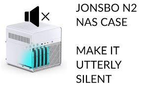 Make the Jonsbo N2 NAS case utterly silent [upl. by Blau]