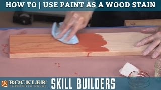 How to Use Paint as a Wood Stain  Rockler Skill Builders [upl. by Oiceladni215]