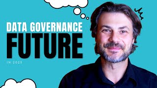 Future of Data Governance In 2023 [upl. by Alyag]