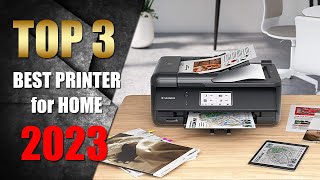 Best Printer for Home Use 2023  Top 3 Reviewed and Compared [upl. by Rudiger]