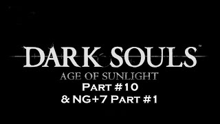 Dark Souls Remastered  Age of Sunlight Playthrough Part 10 The End and a new Beginning [upl. by Nitsid172]