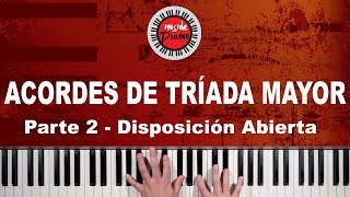 Acordes Abiertos en el Piano Tríadas Mayores  Parte 2 [upl. by Saihtam]