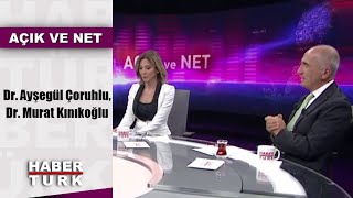 Açık ve Net  5 Kasım 2019 Dr Ayşegül Çoruhlu Dr Murat Kınıkoğlu [upl. by Eladnyl]