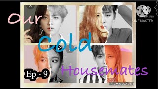 Our cold housemates ep9 [upl. by Yemar]