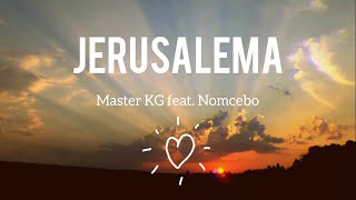 Jerusalema LyricsLetra en español  Master KG Feat Nomcebo [upl. by Dustie]