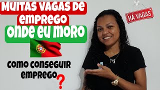 Vagas de Emprego em Portugal 🇵🇹 Mais Dicas de Como Procurar Emprego [upl. by Sugar150]