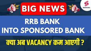 Regional Rural Bank RRBs Further Merger Plan Merge RRB into Sponsored Bank after Govtpushpaksir [upl. by Baron]