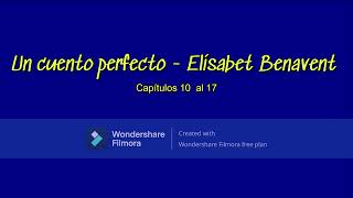 un cuento perfecto  elísabet benavent capítulos del 10 al 17 [upl. by Katalin]