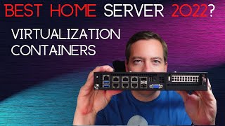 Best Home Server in 2022 for Virtualization and Containers [upl. by Kevan856]