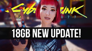 Cyberpunk 2077 Just Got a 18GB New Update [upl. by Irrek]