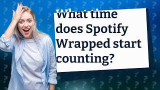 What time does Spotify Wrapped start counting [upl. by Irneh]