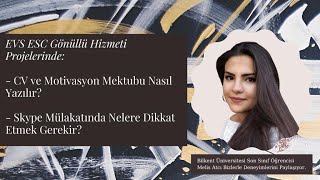 EVSESC Avrupa Dayanışma Programı Gönüllü Projelerinde CV ve Motivasyon Mektubu Nasıl Hazırlanır [upl. by Prima814]