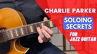 Charlie Parker Soloing Secrets For JAZZ GUITAR replay [upl. by Lehcear]