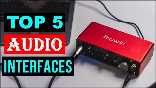 Top 5 Best Audio Interfaces 2023  Audio Interfaces  Review [upl. by Afatsum]