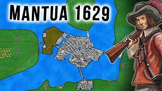 The Staggering Siege of Mantua 1629  Thirty Years War [upl. by Filide]