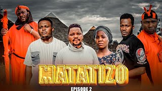 MATATIZO  EPISODE 2  MBWELA amp MWANJI amp MWAKATOBE [upl. by Gristede]