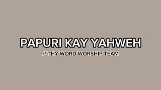 PAPURI KAY YAHWEH BY HOPE FILIPINO WORSHIP  THY WORD WORSHIP TEAM [upl. by Sayette5]